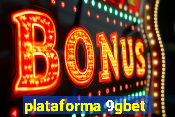 plataforma 9gbet